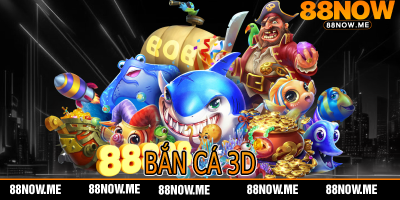 Bắn Cá 3D
