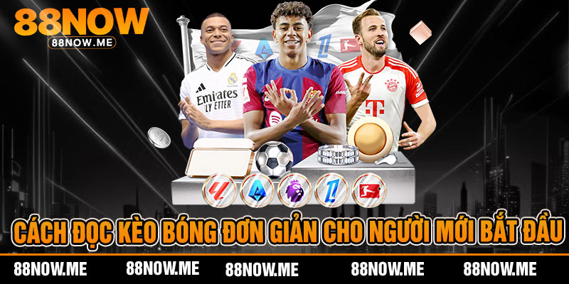 Cách đọc kèo bóng đơn giản cho người mới bắt đầu