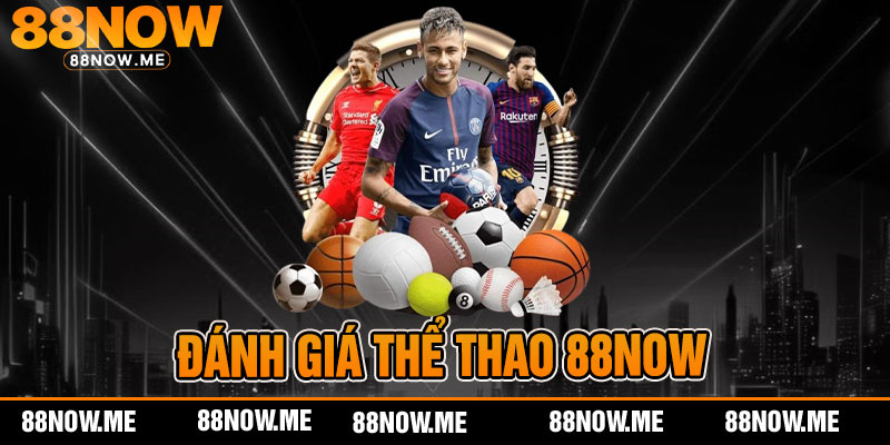 Đánh giá thể thao 88now